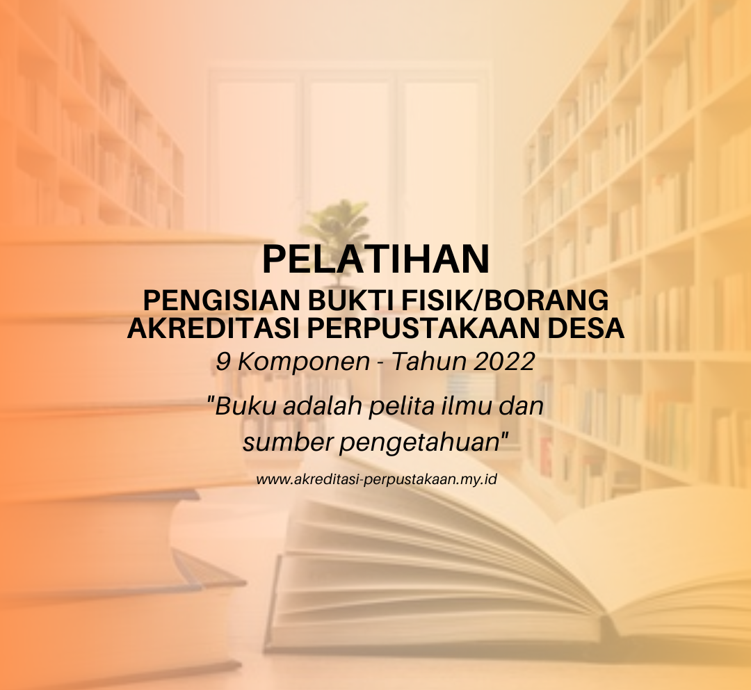 9 Komponen - Pelatihan Pengisian Bukti Fisik/Borang Akreditasi Perpustakaan Sekolah